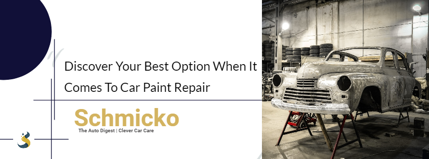 Discover Your Best Option When It Comes To Car Paint Repair